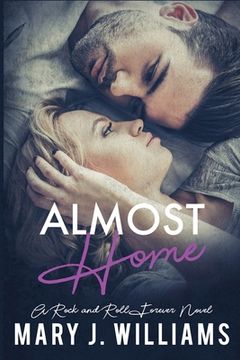 portada Almost Home: A Rock & Roll Forever Novel (in English)