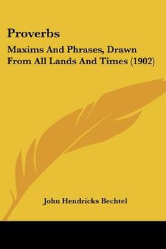 portada proverbs: maxims and phrases, drawn from all lands and times (1902) (en Inglés)