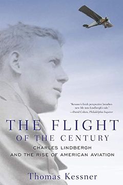 portada The Flight of the Century: Charles Lindbergh & the Rise of American Aviation (en Inglés)