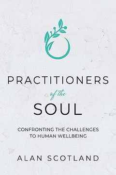 portada Practitioners of the Soul: Confronting the Challenges to Human Wellbeing (in English)