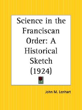 portada science in the franciscan order: a historical sketch (en Inglés)