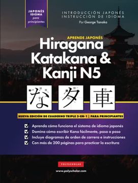 portada Aprende Japonés Hiragana, Katakana y Kanji n5 – Libro de Trabajo Para Principiantes: La Guía de Estudio Paso a Paso Fácil y el Libro de Práctica de.   El Alfabeto de Japón