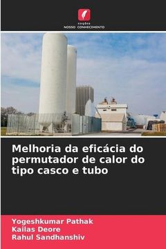 portada Melhoria da Eficácia do Permutador de Calor do Tipo Casco e Tubo (en Portugués)