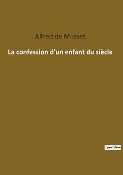 portada La confession d'un enfant du siècle (en Francés)