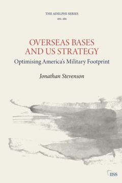 portada Overseas Bases and us Strategy: Optimising America'S Military Footprint (en Inglés)