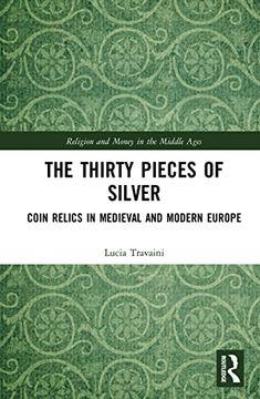 portada The Thirty Pieces of Silver (Religion and Money in the Middle Ages) (in English)