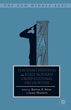 portada Teaching Medieval and Early Modern Cross-Cultural Encounters (The New Middle Ages)