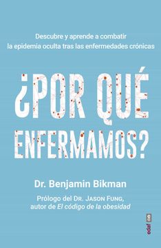 portada Por qué Enfermamos? Descubre y Aprende a Combatir la Epidemia Oculta Tras las Enfermedades Crónicas (Plus Vitae) (in Spanish)