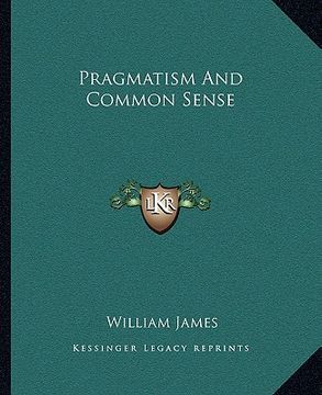 portada pragmatism and common sense (en Inglés)