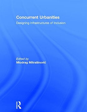 portada Concurrent Urbanities: Designing Infrastructures of Inclusion (en Inglés)