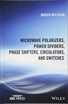 portada Microwave Polarizers, Power Dividers, Phase Shifters, Circulators, and Switches (Wiley - Ieee) (en Inglés)