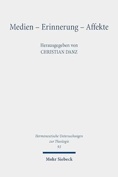 portada Medien - Erinnerung - Affekte: Dimensionen Einer Theologie Der Kultur