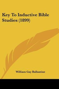 portada key to inductive bible studies (1899) (in English)
