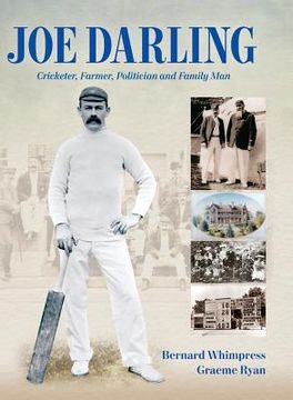 portada Joe Darling: Cricketer, Farmer, Politician and Family Man
