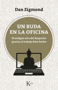 portada Un Buda En La Oficina: El Antiguo Arte del Despertar Gracias Al Trabajo Bien Hecho