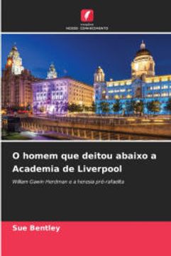 portada O Homem que Deitou Abaixo a Academia de Liverpool (in Portuguese)