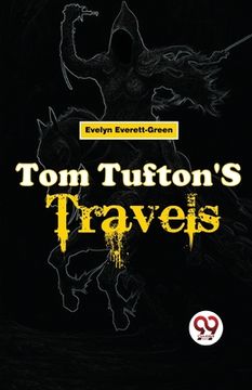 portada Tom Tufton'S Travels (en Inglés)
