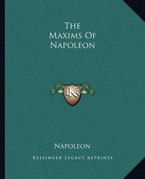 portada the maxims of napoleon (en Inglés)