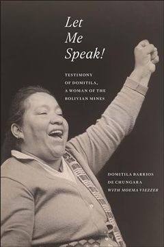portada Let Me Speak!: Testimony of Domitila, a Woman of the Bolivian Mines, New Edition (en Inglés)