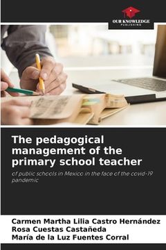 portada The pedagogical management of the primary school teacher (in English)