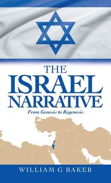 portada The Israel Narrative: From Genesis to Regenesis (en Inglés)