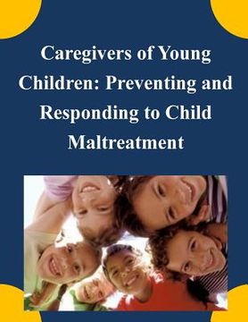 portada Caregivers of Young Children: Preventing and Responding to Child Maltreatment (in English)