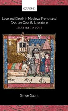 portada Love and Death in Medieval French and Occitan Courtly Literature: Martyrs to Love (in English)