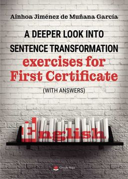 portada A Deeper Look Into Sentence Transformation. Exercises for First Certificate (With Answers) (in Galés)
