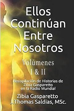 portada Ellos Continúan Entre Nosotros. Volumen i y ii