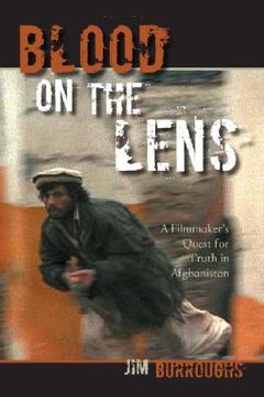 portada blood on the lens: a filmmaker's quest for truth in afghanistan (in English)