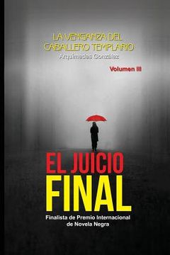 portada El Juicio Final: Trilogía Policial Finalista de Premio Internacional de Novela Negra
