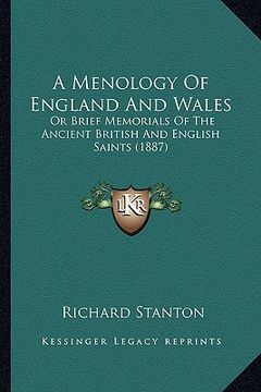 portada a menology of england and wales: or brief memorials of the ancient british and english saints (1887) (en Inglés)