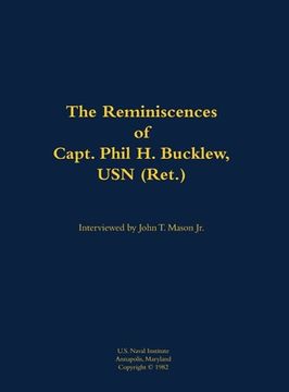 portada Reminiscences of Capt. Phil H. Bucklew, USN (Ret.)