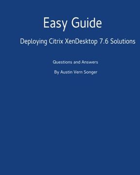 portada Easy Guide: Deploying Citrix XenDesktop 7.6 Solutions: Questions and Answers