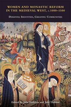 portada Women and Monastic Reform in the Medieval West, c. 1000 – 1500: Debating Identities, Creating Communities (Studies in the History of Medieval Religion, 54) (en Inglés)