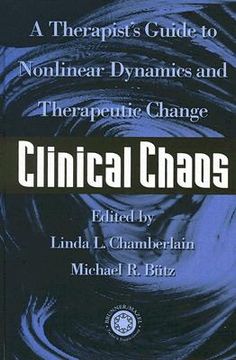 portada clinical chaos: a therapist's guide to nonlinear dynamics and therapeutic change (en Inglés)