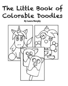 portada The Little Book of Colorable Doodles: 22 Original Designs (in English)