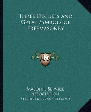 portada three degrees and great symbols of freemasonry (en Inglés)