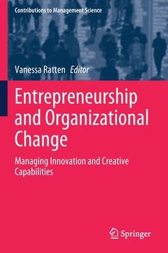 portada Entrepreneurship and Organizational Change: Managing Innovation and Creative Capabilities (en Inglés)