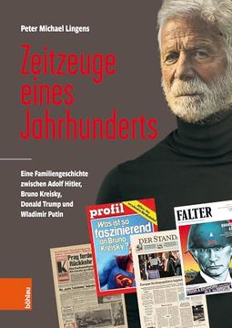 portada Zeitzeuge Eines Jahrhunderts: Eine Familiengeschichte Zwischen Adolf Hitler, Bruno Kreisky, Donald Trump Und Wladimir Putin (en Alemán)