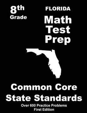 portada Florida 8th Grade Math Test Prep: Common Core Learning Standards (en Inglés)