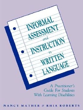 portada informal assessment and instruction in written language: a practitioner's guide for students with learning disabilities (en Inglés)