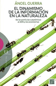 portada El Dinamismo de la Información en la Naturaleza: De las Partículas Subatómicas al adn y los Ecosistemas (in Spanish)