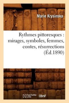 portada Rythmes Pittoresques: Mirages, Symboles, Femmes, Contes, Résurrections (Éd.1890) (in French)