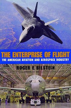 portada The Enterprise of Flight: The American Aviation and Aerospace Industry (en Inglés)