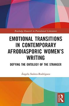 portada Emotional Transitions in Contemporary Afrodiasporic Women’S Writing (Routledge Research in Postcolonial Literatures)