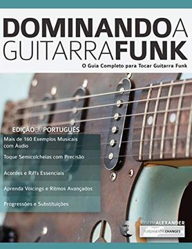 portada Dominando a Guitarra Funk: Edição em Português (Guitarra de Funk) (en Portugués)