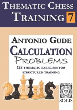 portada Thematic Chess Training: Book 7 - Calculation Problems (en Inglés)
