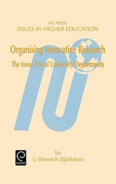 portada Organising Innovative Research: The Inner Life of University Departments (Issues in Higher Education) (en Inglés)