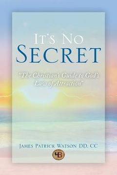 portada It's No Secret: The Christian's Guide to God's Law of Attraction (en Inglés)